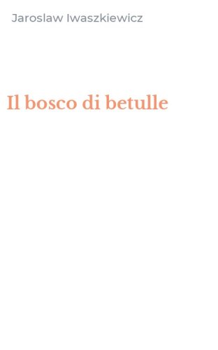 Il bosco di betulle