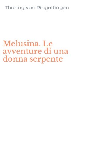 Melusina. Le avventure di una donna serpente