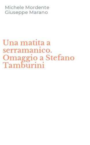 Una matita a serramanico. Omaggio a Stefano Tamburini
