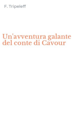 Un'avventura galante del conte di Cavour