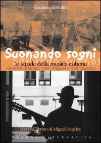 Suonare sogni a Cuba. Tocar sue&ntilde;os en Cuba
