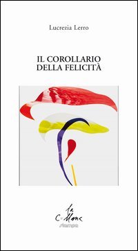 Il corollario della felicit&agrave;