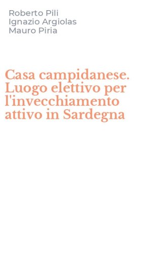 Casa campidanese. Luogo elettivo per l'invecchiamento attivo in Sardegna
