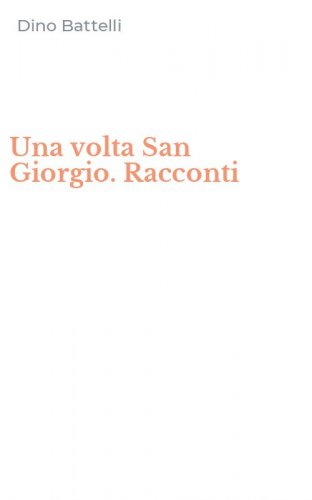 Una volta San Giorgio. Racconti