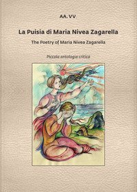 La puisia di Maria Nivea Zagarella-The poetry of Maria Nivea Zagarella