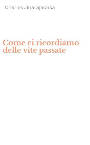 Come ci ricordiamo delle vite passate