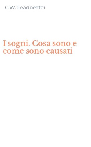 I sogni. Cosa sono e come sono causati