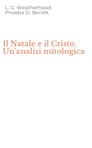 Il Natale e il Cristo. Un'analisi mitologica