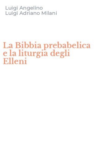 La Bibbia prebabelica e la liturgia degli Elleni