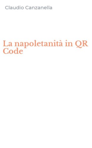 La napoletanit&agrave; in QR Code