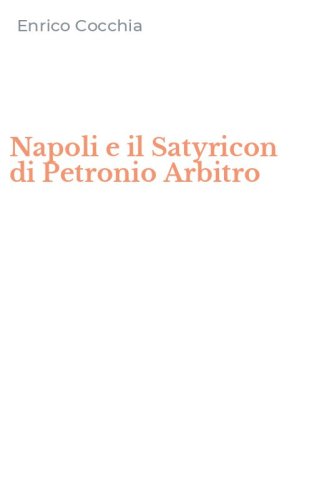 Napoli e il Satyricon di Petronio Arbitro