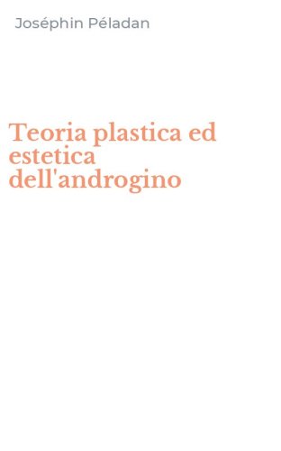 Teoria plastica ed estetica dell'androgino