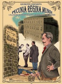 Pecunia regina mundi. Come la sete di denaro pu&ograve; distruggere l'opera di una vita