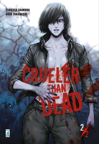 Crueler than dead