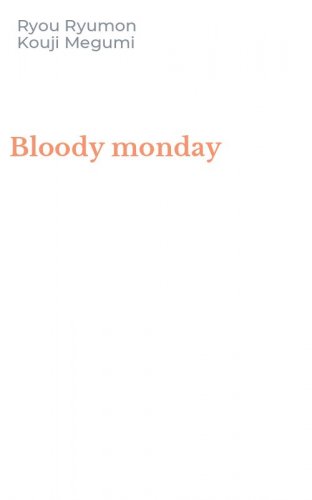Bloody monday