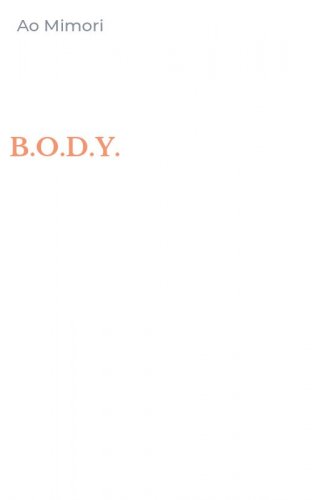 B.O.D.Y.