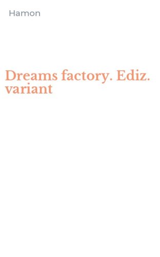 Dreams factory. Ediz. variant