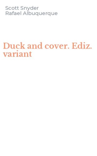 Duck and cover. Ediz. variant
