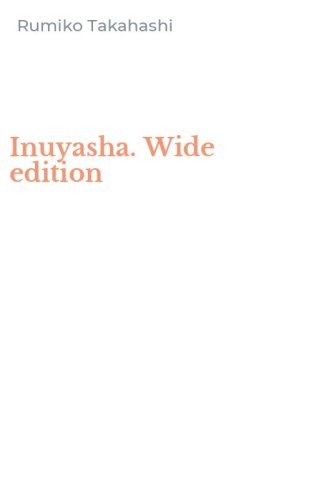 Inuyasha. Wide edition