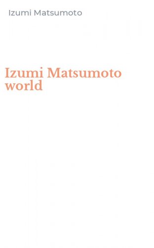 Izumi Matsumoto world
