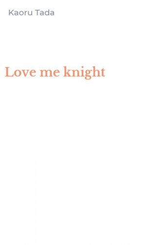 Love me knight