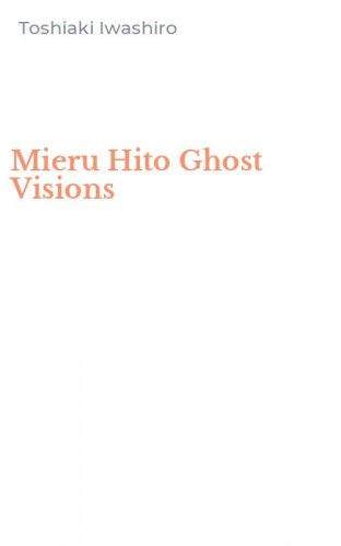 Mieru Hito Ghost Visions
