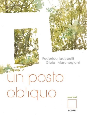 Un posto obliquo. Parco Chigi