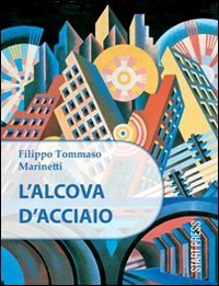 L'alc&ograve;va d'acciaio