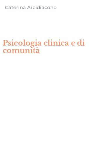 Psicologia clinica e di comunit&agrave;