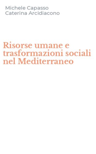 Risorse umane e trasformazioni sociali nel Mediterraneo