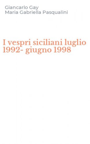 I vespri siciliani luglio 1992-giugno 1998