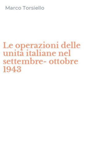 Le operazioni delle unit&agrave; italiane nel settembre-ottobre 1943