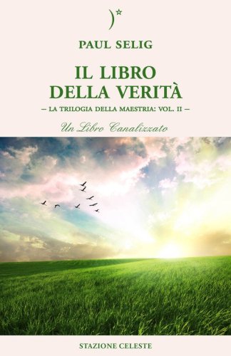 Il libro della verit&agrave;. La trilogia della maestria