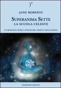 La scuola celeste. Superanima sette