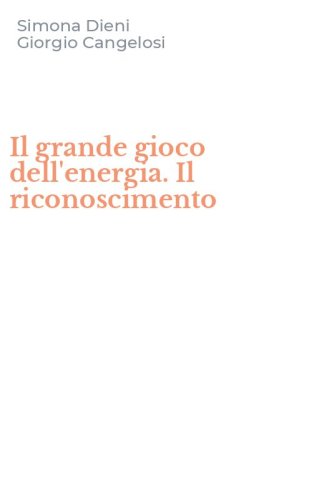 Il grande gioco dell'energia. Il riconoscimento
