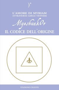 MyeshuakOr. Il codice dell'origine