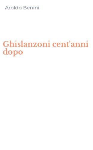 Ghislanzoni cent'anni dopo