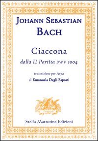 Ciaccona, dalla II partita BWV 1004
