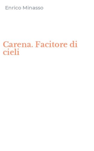 Carena. Facitore di cieli