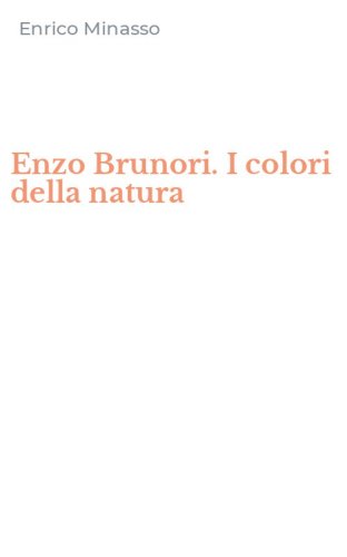 Enzo Brunori. I colori della natura
