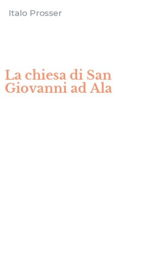 La chiesa di San Giovanni ad Ala