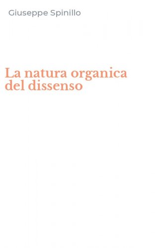 La natura organica del dissenso