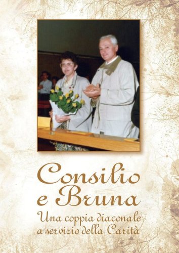 Consilio e Bruna. Una coppia diaconale a servizio della Carit&agrave;