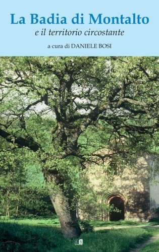 La Badia di Montalto e il territorio circostante