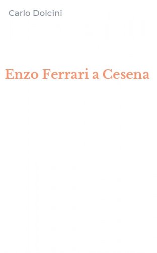 Enzo Ferrari a Cesena