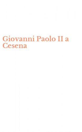 Giovanni Paolo II a Cesena