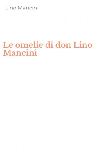 Le omelie di don Lino Mancini