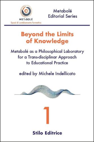 Beyond the limits of knowledge. Metabol&eacute; as a philosophical laboratory for a trans-disciplinar approach to educational practice