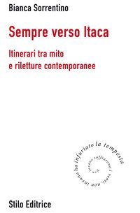Sempre verso Itaca. Itinerari tra mito e riletture contemporanee