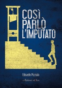Cos&igrave; parl&ograve; l'imputato